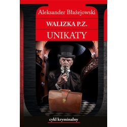 Aleksander Błażejowski, Walizka P. Z.  (egz. drugiego sortu)